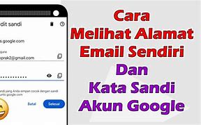 Cara Melihat Email Dan Sandi Sendiri